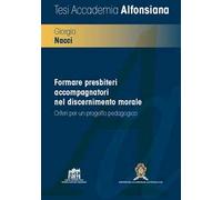 Formare presbiteri accompagnatori nel discernimento morale. Criteri per un progetto pedagogico