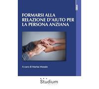 Formarsi alla relazione d'aiuto per la persona anziana
