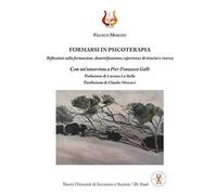 Formarsi in psicoterapia. Riflessioni sulla formazione, demistificazione, esperienze di tirocini e ricerca