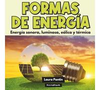 Formas de energía: Early Science Reader/Primer lector de ciencias