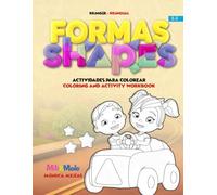 Formas - Shapes / Coloring and Activity Workbook / Actividades para colorear: Learn Shapes, Trace, Color & Play in Spanish and English|Aprende Formas, Traza, Colorea y Juega en Español e Inglés