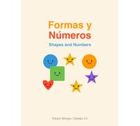 Formas y Números: Libro Bilingüe de Actividades para Aprender Formas, Tamaños, Números y Colores - Shapes and Numbers Bilingual Activity Book