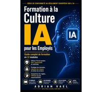 Formation à la Culture IA pour les Employés: Guide complet de formation en 12 modules