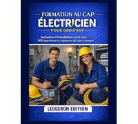 Formation au CAP électricien pour débutant: Scénarios d'installation réels avec 300 questions et réponses de type examen