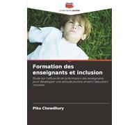 Formation des enseignants et inclusion: Étude sur l'efficacité de la formation des enseignants pour développer une attitude positive envers l'éducation inclusive