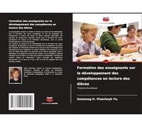 Formation des enseignants sur le développement des compétences en lecture des élèves: Théorie et pratique
