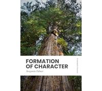 Formation of Character: Modern, Updated Translation (Easy to Read)