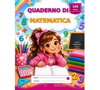 FORMATO A4 -QUADRETTI _ PER BAMBINI DI PRIMA ELEMENTARE: per classe prima e seconda | 100 pagine | Spazio per nome e cognome | Collana Bimbi felici | Quaderno scolastico a quadretti per la scuola.