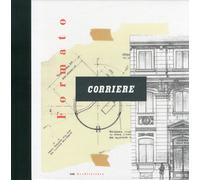 Formato Corriere. L'architettura delle nuove redazioni del Corriere della Sera e