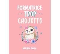 Formatrice trop chouette agenda 2026: planificateur mensuel et semainier pour l'école et le bureau , 12 mois , une semaine sur deux pages