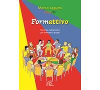 Formattivo. Tecniche e dinamiche per animare i gruppi
