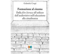 Formazione al cinema. Dalla «film literacy» all'utilizzo dell'audiovisivo nell'educazione alla cittadinanza