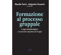 Formazione al processo gruppale. Gruppo multifamigliare e concezione operativa di gruppo