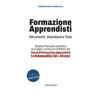 Formazione Apprendisti. Strumenti, Standard e Test: Manuale operativo: con...