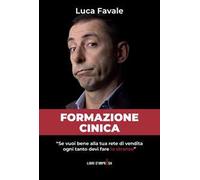Formazione Cinica: Se vuoi bene alla tua rete di vendita ogni tanto devi fare lo stronzo