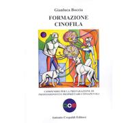 Formazione cinofila. Compendio per la preparazione di professionisti e proprietari consapevoli