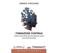 Formazione continua. Aprirsi a nuove opportunità nel mondo del lavoro in c...