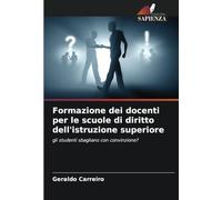 Formazione dei docenti per le scuole di diritto dell'istruzione superiore: gli studenti sbagliano con convinzione?