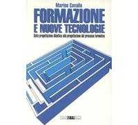 Formazione e nuove tecnologie. Dalla progettazione didattica alla progettazione del processo formativo