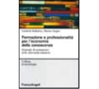 Formazione e professionalità per l'economia della conoscenza. Strategie di mutamento delle università milanesi