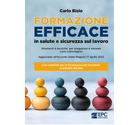 Formazione efficace in materia di sicurezza sul lavoro. Strumenti e tecniche per