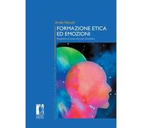 Formazione etica ed emozioni. Prospettive di virtue ethics neo-aristotelica
