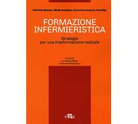 Formazione infermieristica. Strategie per una trasformazione radicale