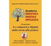 Formazione - LE COMPETENZE DIGITALI, DALLA TEORIA ALLA PRATICA