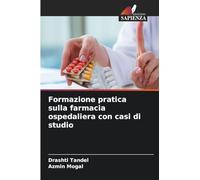 Formazione pratica sulla farmacia ospedaliera con casi di studio