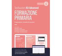Formazione primaria. Preparazione al bando di concorso. Kit advanced. Con simulazioni commentate online