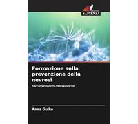 Formazione sulla prevenzione della nevrosi: Raccomandazioni metodologiche