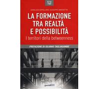 FORMAZIONE TRA REALTÀ E POSSIBILITÀ. I TERRITORI DELLA BETWEENNESS (LA) - 2023