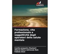 Formazione, vita professionale e soggettività degli operatori della salute mentale