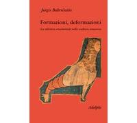 Formazioni, deformazioni. La stilistica ornamentale nella scultura romanica
