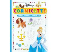 Forme, colori e contrari. Le cornicette Disney. Ediz. illustrata
