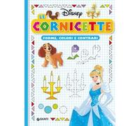 Forme, colori e contrari. Le cornicette Disney. Ediz. illustrata