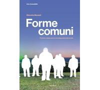 Forme comuni. Pratiche collaborative e riconfigurazioni del sociale