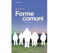 Forme comuni. Pratiche collaborative e riconfigurazioni del sociale