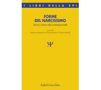 FORME DEL NARCISISMO - LOMBARDOZZI A. (Curatore), MOLINARI E. (Curatore) -