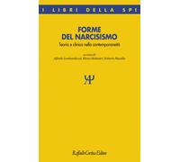 Forme del narcisismo. Teoria e clinica nella contemporaneità - Lombardozzi...