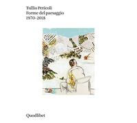 Forme del paesaggio 1970-2018. Ediz. a colori