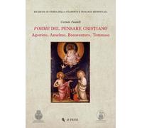 Forme del pensare cristiano. Agostino, Anselmo, Bonaventura, Tommaso
