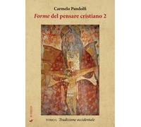 Forme del pensare cristiano. Vol. 2/1: Tradizione occidentale