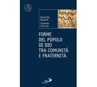 Forme Del Popolo Di Dio Tra Comunità E Fraternità