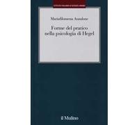 Forme del pratico nella psicologia di Hegel