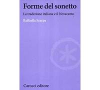 Forme del sonetto. La tradizione italiana e il Novecento