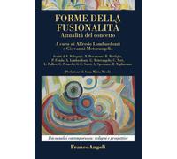 Forme della fusionalità. Attualità del concetto - Lombardozzi Alfredo, Met...