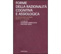 Forme della razionalità cognitiva e assiologica. La religiosità in Italia, Francia e Polonia