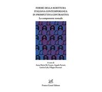 Forme della scrittura italiana contemporanea. La componente testuale