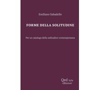 Forme della solitudine. Per un catalogo della solitudine contemporanea
